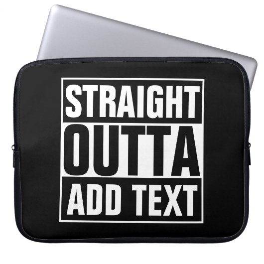 STRAIGHT OUTTA - Fügen Sie Ihren Text hier hinzu/e Laptopschutzhülle (Vorderseite)