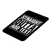 STRAIGHT OUTTA - Fügen Sie Ihren Text hier hinzu/e Magnet (Linke Seite)