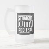 STRAIGHT OUTTA - Fügen Sie Ihren Text hier hinzu/e Mattglas Bierglas (Links)