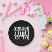 STRAIGHT OUTTA - Fügen Sie Ihren Text hier hinzu/e Pappteller (Party)