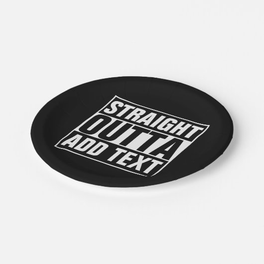 STRAIGHT OUTTA - Fügen Sie Ihren Text hier hinzu/e Pappteller (Schrägansicht)