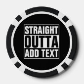 STRAIGHT OUTTA - Fügen Sie Ihren Text hier hinzu/e Pokerchips (Rückseite)