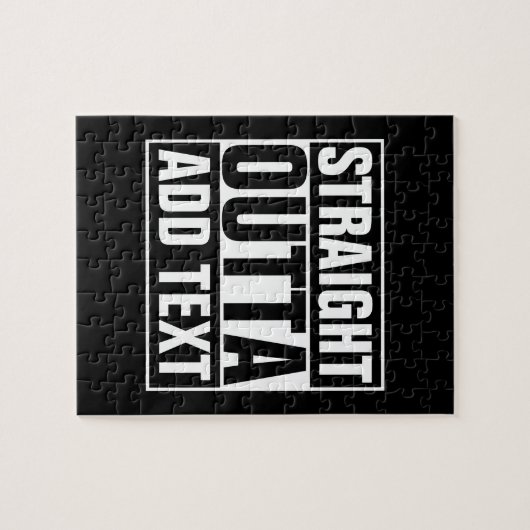 STRAIGHT OUTTA - Fügen Sie Ihren Text hier hinzu/e Puzzle (Horizontal)