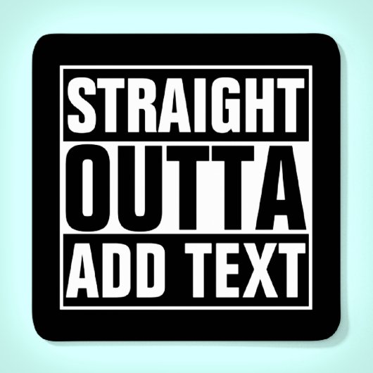 STRAIGHT OUTTA - Fügen Sie Ihren Text hier hinzu/e Rechteckiger Pappuntersetzer