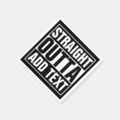 STRAIGHT OUTTA - Fügen Sie Ihren Text hier hinzu/e Serviette (Ecke)