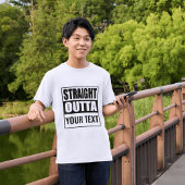 STRAIGHT OUTTA - Fügen Sie Ihren Text hier hinzu/e T-Shirt