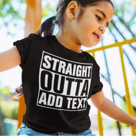 STRAIGHT OUTTA - Fügen Sie Ihren Text hier hinzu/e T-Shirt