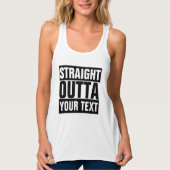 STRAIGHT OUTTA - Fügen Sie Ihren Text hier hinzu/e Tank Top (Vorderseite)