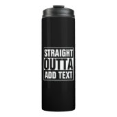 STRAIGHT OUTTA - Fügen Sie Ihren Text hier hinzu/e Thermosbecher (Vorderseite)