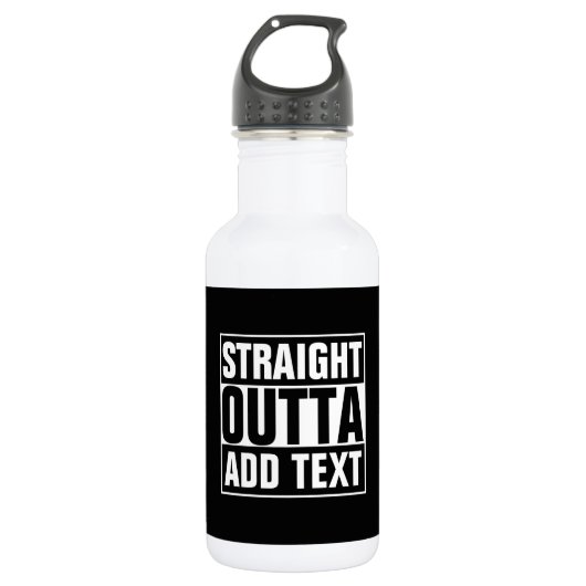 STRAIGHT OUTTA - Fügen Sie Ihren Text hier hinzu/e Trinkflasche (Vorderseite)