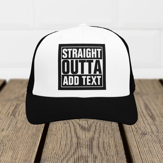 STRAIGHT OUTTA - Fügen Sie Ihren Text hier hinzu/e Truckerkappe