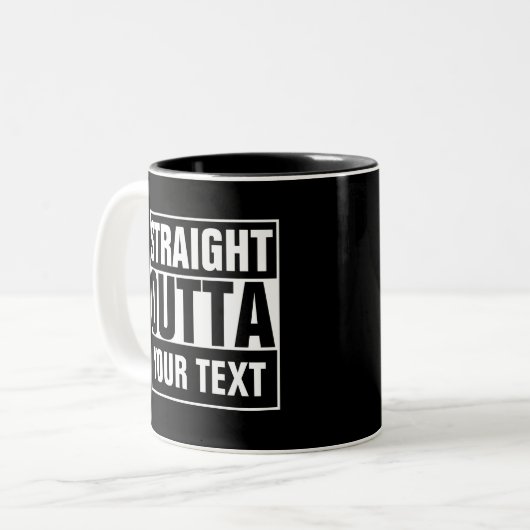 STRAIGHT OUTTA - Fügen Sie Ihren Text hier hinzu/e Zweifarbige Tasse (Vorderseite Links)