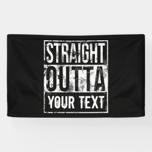 Straight Outta - Fügen Sie Ihren Text hinzu Vintag Banner