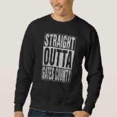 STRAIGHT OUTTA GATES COUNTY Cool Home Quote Sweatshirt (Vorderseite)