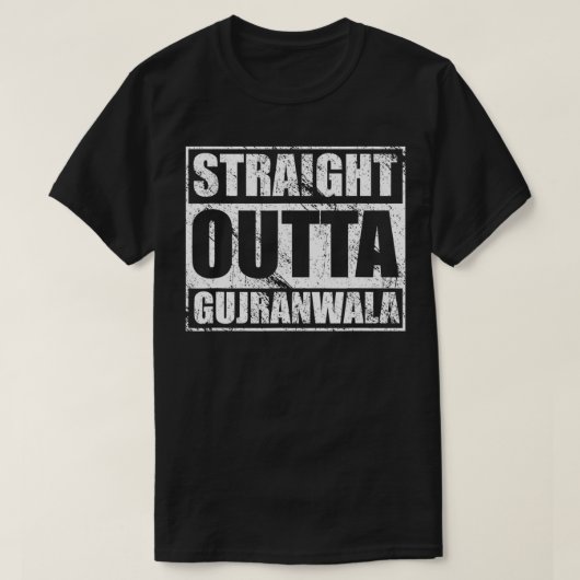 Straight Outta Gujranwala Pakistan T-Shirt für Guj (Design vorne)