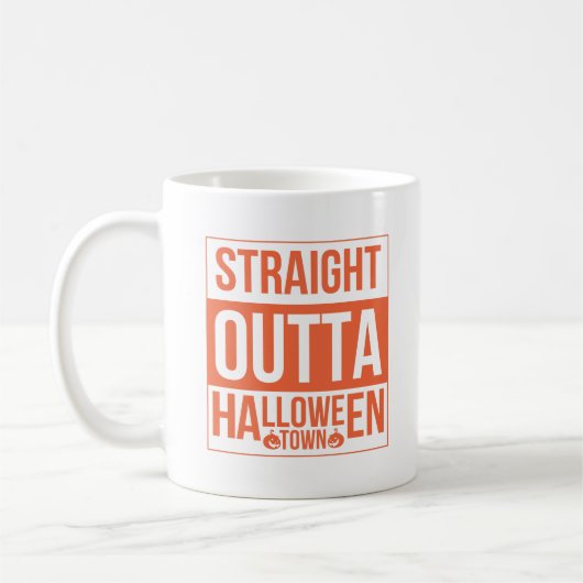 Straight Outta Halloween Town Kaffeetasse (Links)