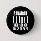 Straight Outta High School Class of 2026 Button (Vorderseite)