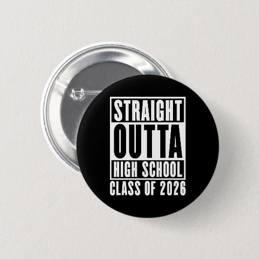 Straight Outta High School Class of 2026 Button (Vorne & Hinten)