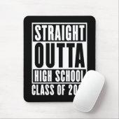 Straight Outta High School Class of 2026 Mousepad (Mit Mouse)