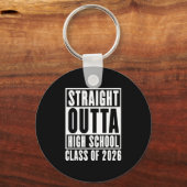 Straight Outta High School Class of 2026 Schlüsselanhänger (Vorderseite)