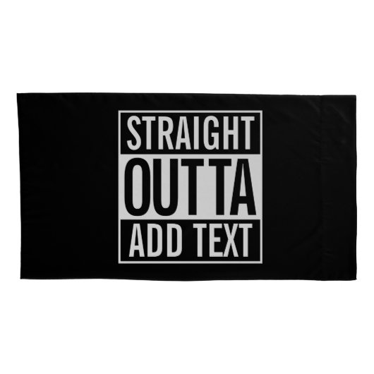 STRAIGHT OUTTA ... HINZUFÜGEN SIE IHREN TEXT-ZULÄS KISSENBEZUG (Rückseite-Rechts)