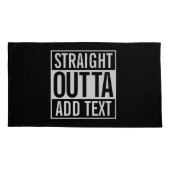 STRAIGHT OUTTA ... HINZUFÜGEN SIE IHREN TEXT-ZULÄS KISSENBEZUG (Rückseite-Links)