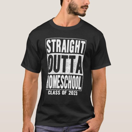 Straight Outta Homeschool Graduation 2023 T-Shirt (Vorderseite)