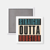 Straight Outta Houston Texas TX USA Magnet (Vorderseite/Rückseite)