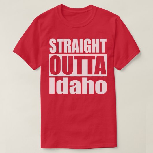 Straight Outta Idaho TShirt (Design vorne)