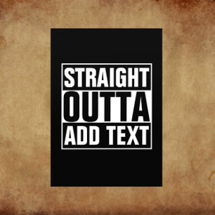 STRAIGHT OUTTA - Ihr Text hier mit individuellem T Flyer