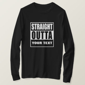 STRAIGHT OUTTA [IHRE STADT ODER IHREN STAAT] CUSTO T-Shirt
