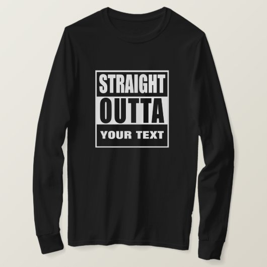 STRAIGHT OUTTA [IHRE STADT ODER IHREN STAAT] CUSTO T-Shirt (Design vorne)