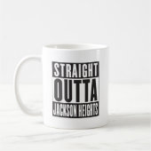 STRAIGHT OUTTA JACKSON HEIGHTS KAFFEETASSE (Links)