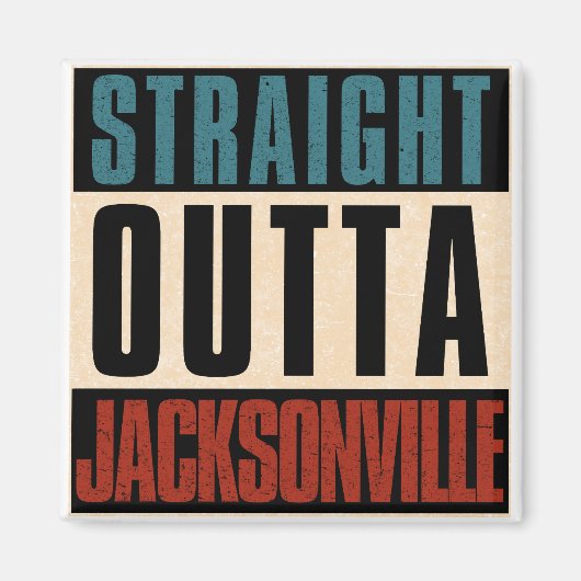 Straight Outta Jacksonville Florida FL USA Magnet (Vorne)