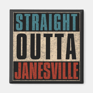 Straight Outta Janesville Wisconsin WI Magnet