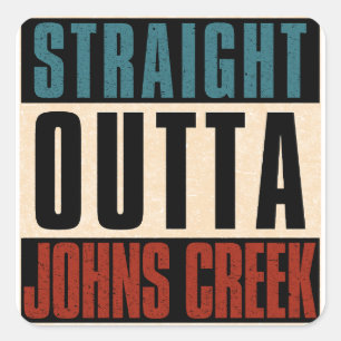 Straight Outta Johns Creek Georgia GA Quadratischer Aufkleber