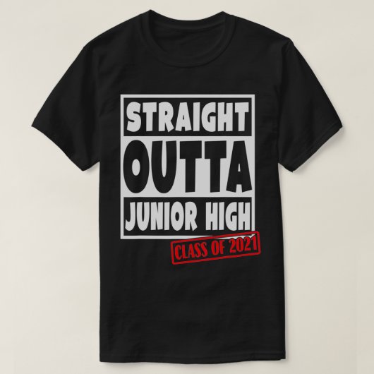 Straight Outta Junior High School Class 2021 Gr T-Shirt (Design vorne)