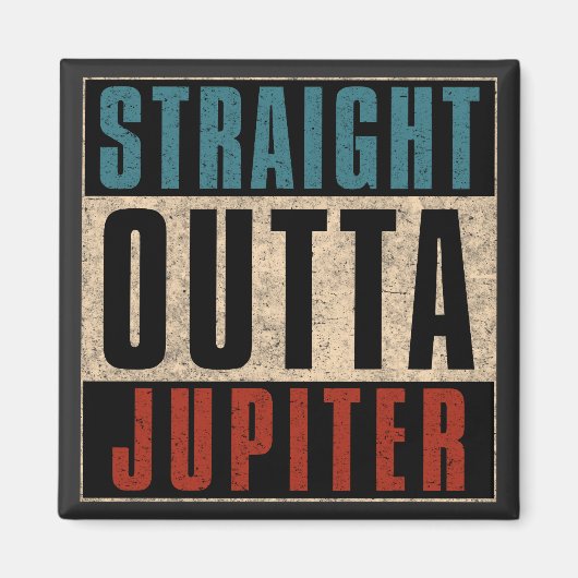 Straight Outta Jupiter Florida FL Magnet (Vorne)