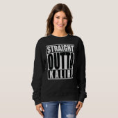 Straight Outta Kalihi Sweatshirt (Vorne ganz)