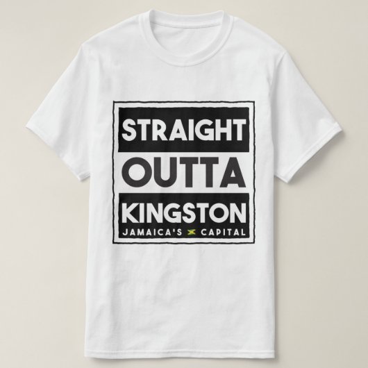 Straight Outta Kingston Jamaica T-Shirt (Design vorne)