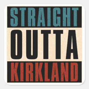 Straight Outta Kirkland Washington WA Quadratischer Aufkleber