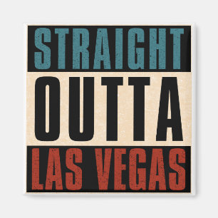Straight Outta Las Vegas Nevada NV Magnet