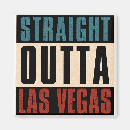Straight Outta Las Vegas Nevada NV Magnet (Vorne)