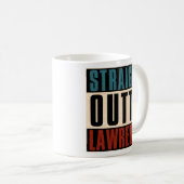Straight Outta Lawrence Kansas KS Kaffeetasse (VorderseiteRechts)