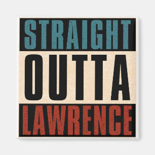 Straight Outta Lawrence Kansas KS Magnet
