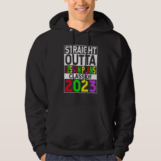 Straight Outta Lesson Plans 2023 Graduation Hoodie (Vorderseite)