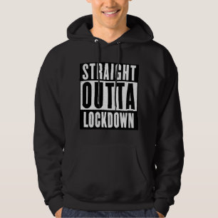 Straight Outta Lockdown Hoodie