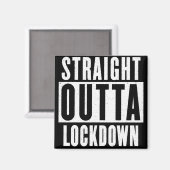 Straight Outta Lockdown Magnet (Vorderseite/Rückseite)