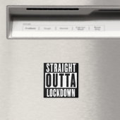Straight Outta Lockdown Magnet (In Situ (Geschirrspüler))