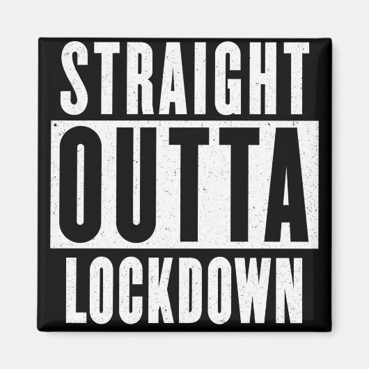 Straight Outta Lockdown Magnet (Vorne)